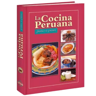 La Cocina Peruana Paso a Paso